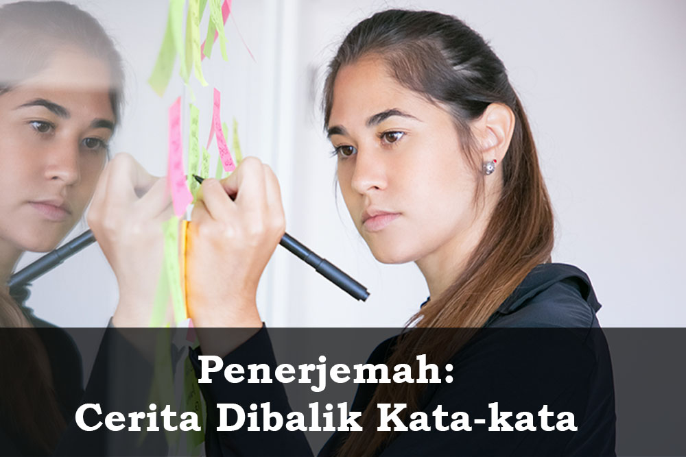 Asiknya Jadi Penerjemah Bahasa: Cerita Dibalik Kata-kata